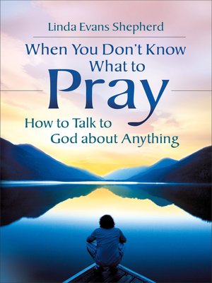 cover image of When You Don't Know What to Pray